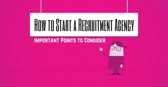 How to Start a Recruitment Agency