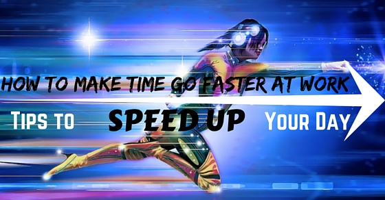 Make Time Go Faster
