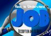 How to Understand Job Description and its Roles in a Better Way Understand Job Description and Roles