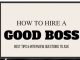 How to Hire a Good Boss: Best Tips and Interview Questions How to Hire a Good Boss