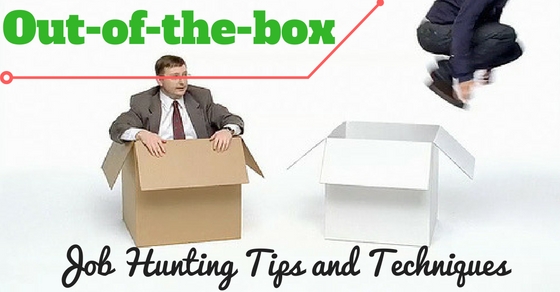 Out-of-the-box Job Hunting Tips