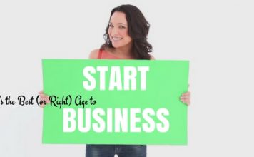 What’s the Best (or Right) Age to Start a Business: Top 17 Tips Best Age to Start a Business