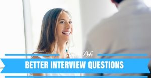 How to Ask Better Interview Questions: 16 Awesome Tips - Wisestep