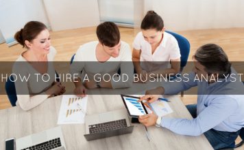 How to Hire a Good Business Analyst: A Complete Guide Business Analysts