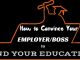 How to Convince Your Employer to Pay For Your Education Convince Employer Fund Education