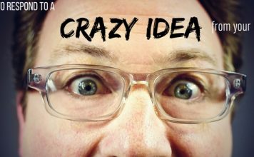 How to Respond to a Crazy Idea from your Boss: 19 Best Tips Crazy Idea from your Boss