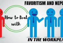 How to Deal with Favoritism (and Nepotism) in the Workplace Favoritism Nepotism in Workplace