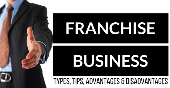 Franchising Business Types Tips