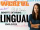 Hiring Bilingual Employees: Top 16 Benefits Hiring Bilingual Employees Benefits