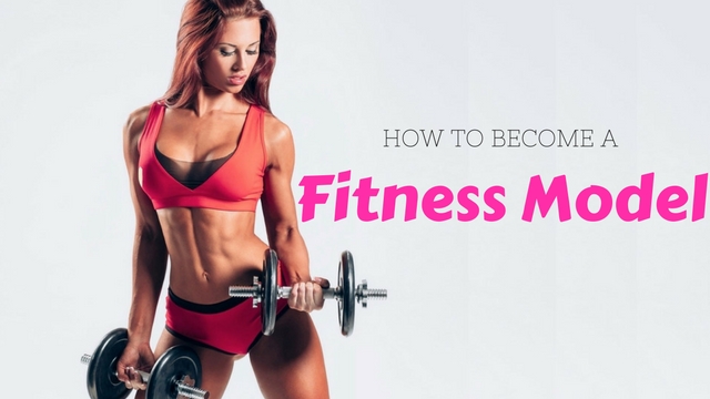 How to Become a Fitness Model