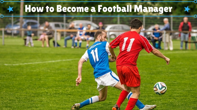 How to Become a Football Manager
