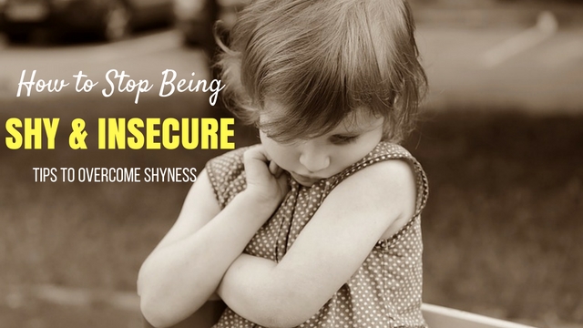 How to Stop Being Shy Insecure