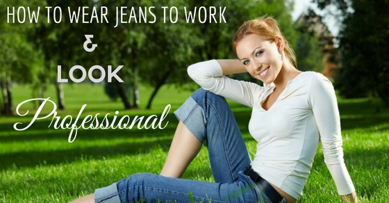 How to Wear Jeans to Work