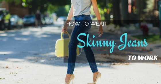 How to wear skinny jeans