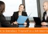 How to Introduce Yourself in a Job Interview: 12 Awesome Tips Introduce Yourself in Job Interview
