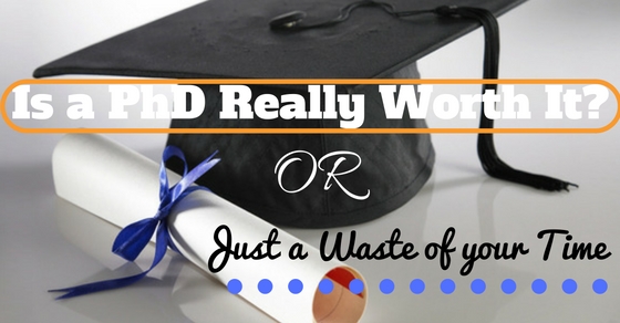 Is a PhD Really Worth It