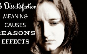 Job Dissatisfaction: Meaning, Causes, Reasons and Effects Job Dissatisfaction Causes Effects
