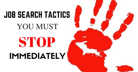 Job Search Tactics to Stop