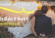 Married to Your Co-Founder? How to Make It Work (Balance All) Married to Your Co-Founder