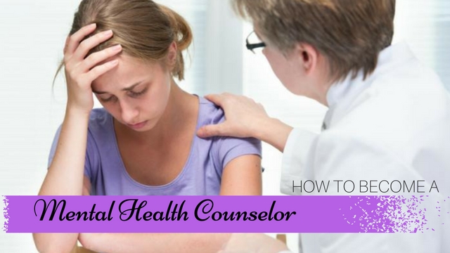How to Become a Mental Health Counselor: Complete Guide - WiseStep