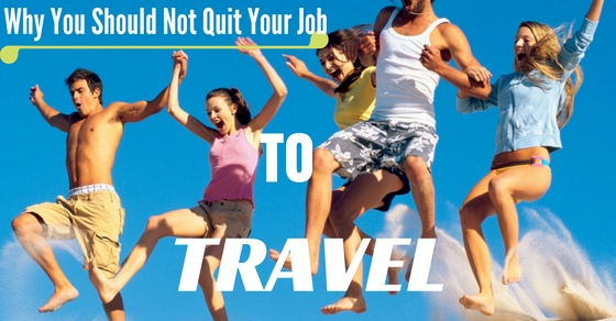 Quit Your Job to Travel