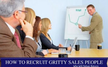 How to Recruit Gritty Salespeople Who Will Deliver Returns Recruiting Sales People