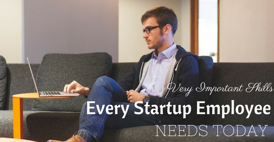 Skills Startup Employee Needs