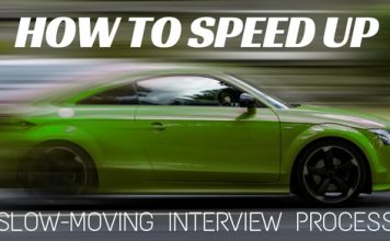 How to Speed Up a Slow-Moving Interview Process? speed up slow interview process