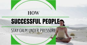 staying calm under pressure