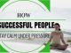 16 Simple Ways Successful People Stay Calm Under Pressure Stay Calm Under Pressure