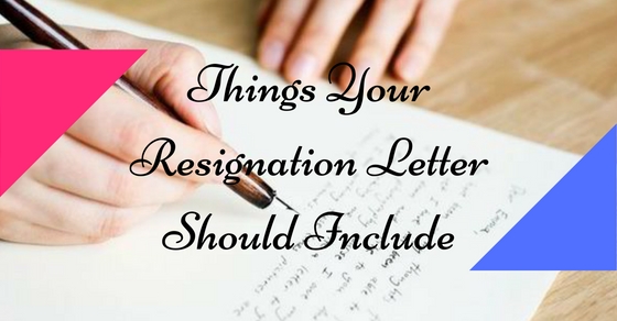 Things Resignation Letter Should Include