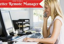 How to Be a Better Remote Manager Better Remote Manager