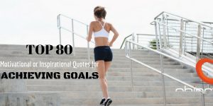 Top 80 Motivational or Inspirational Quotes for Achieving Goals - WiseStep