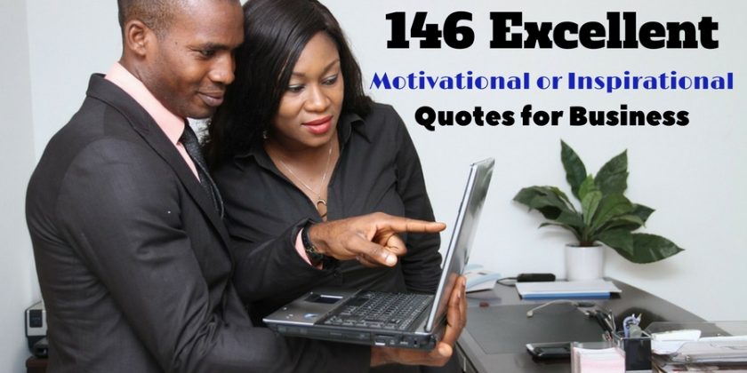 146 Excellent Motivational or Inspirational Quotes for Business - WiseStep