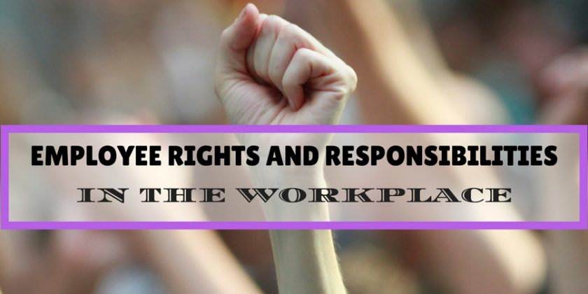 18 Imp Employee Rights And Responsibilities In The Workplace Wisestep