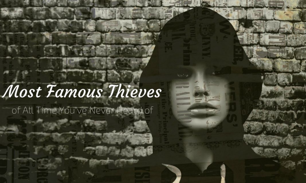 23 Most Famous Thieves of All Time You've Never Heard of - Wisestep