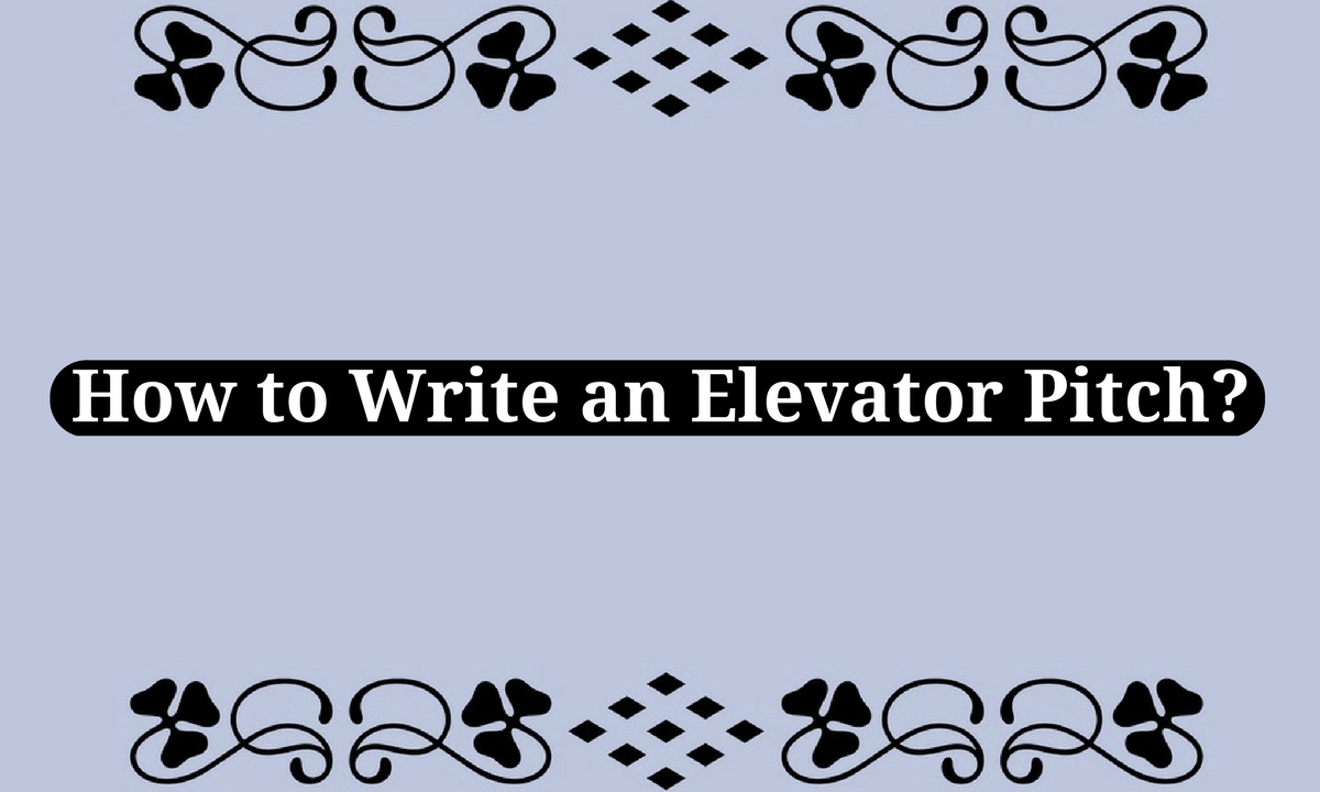 How to Write an Elevator Pitch