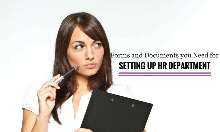Forms and Documents you Need for Setting up HR Department Forms and Documents you Need for Setting up HR Department