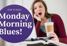 How to Beat Monday Morning Blues – 19 Best Ways Monday Morning Blues