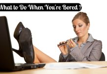 What to Do When You’re Bored: 32 Excellent Suggestions When You're Bored