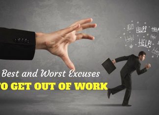 Best and Worst Excuses to Get Out of Work Get Out of Work