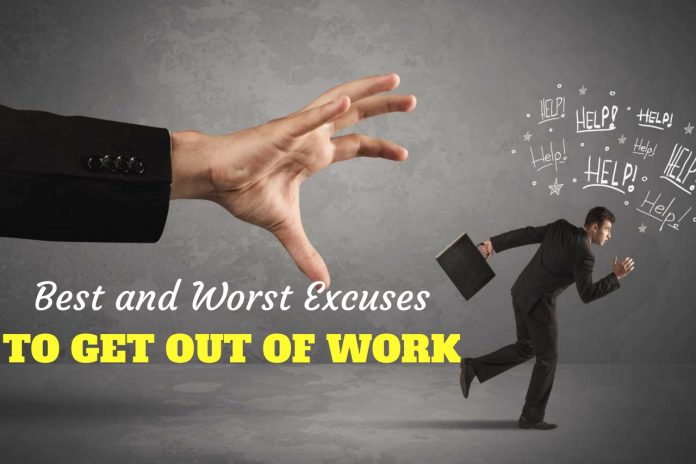 Best and Worst Excuses to Get Out of Work - Wisestep