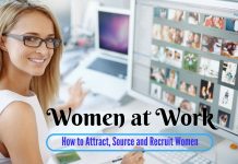 Women at Work: How to Attract, Source and Recruit Women Women at Work