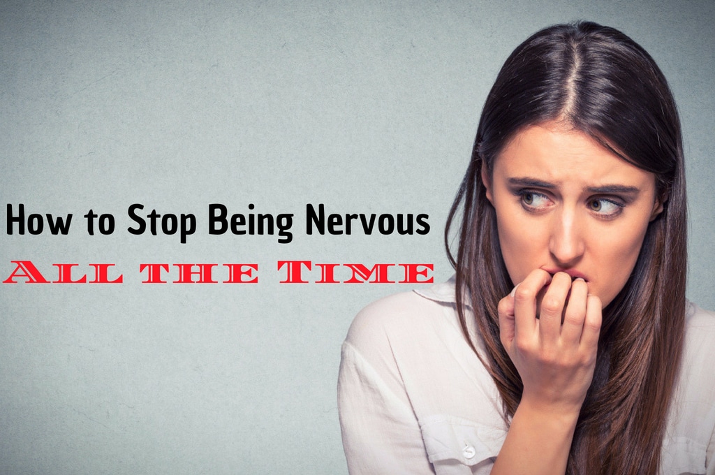 To nervousness tips stop 8 Effortless