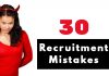 Top 30 Recruitment Mistakes: How to Overcome Them Recruitment Mistakes