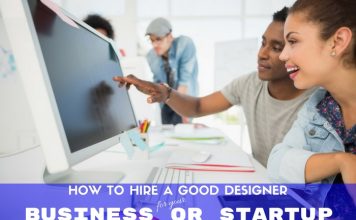 How to Hire a Good Designer for your Business or Startup Good Designer
