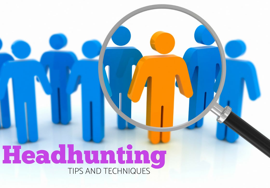 Headhunting Tips and Techniques for Effective Recruitment - Wisestep