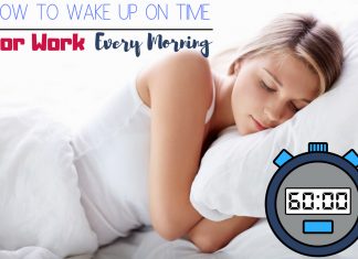 How to Wake Up On Time for Work Every Morning Easily How to Wake Up On Time