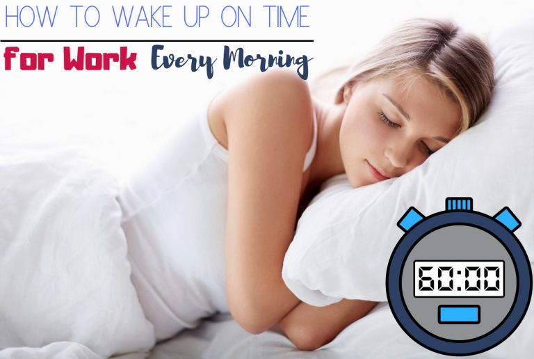 How to Wake Up On Time for Work Every Morning Easily Wisestep