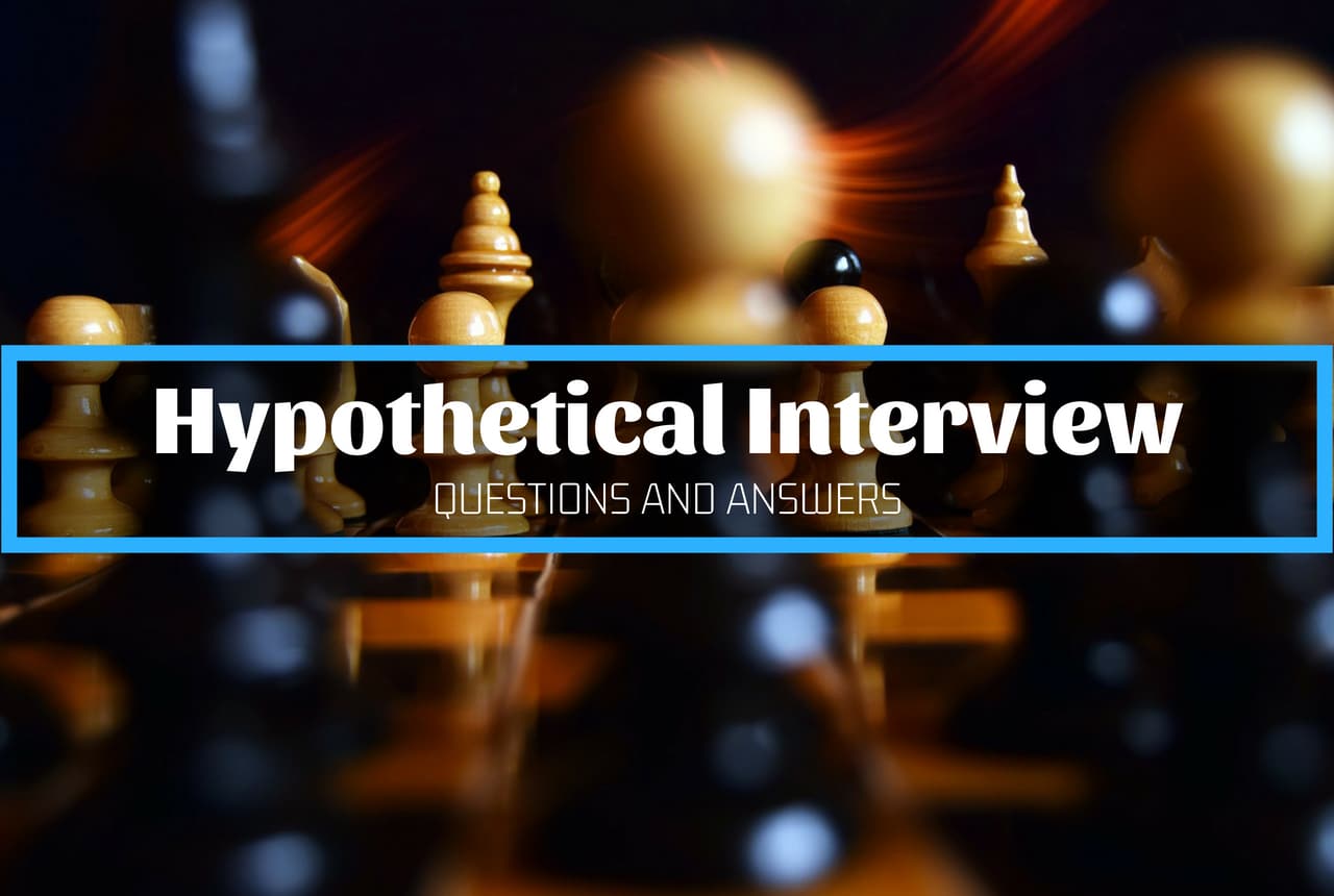 hypothetical problem solving interview questions